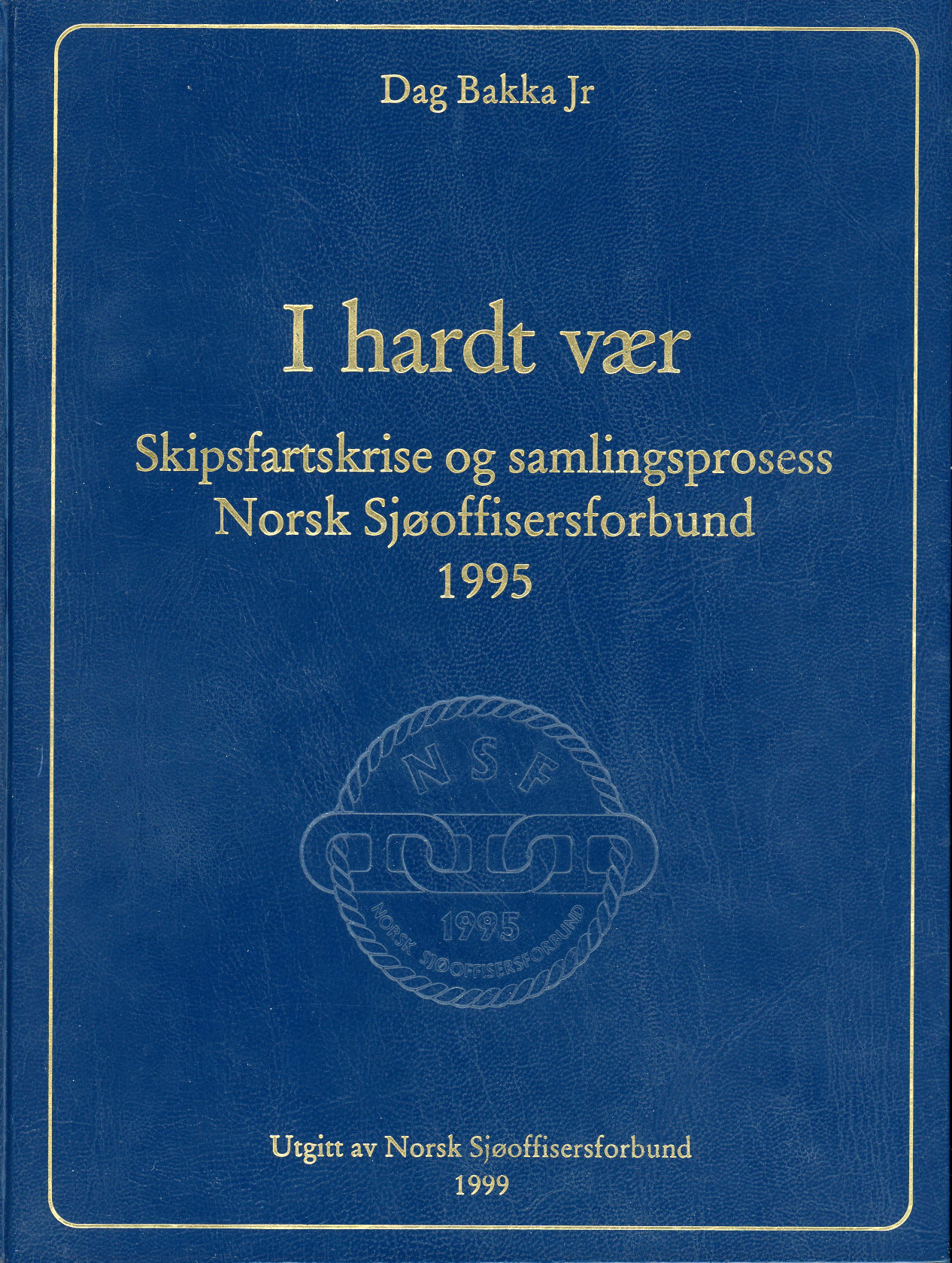 I hardt vær.Norsk Sjøoffisersforbund 1999